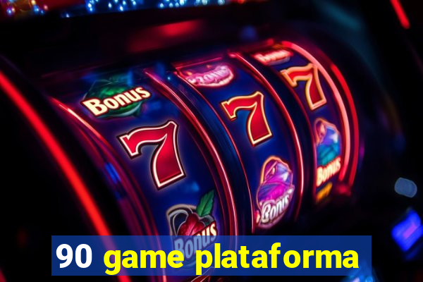 90 game plataforma